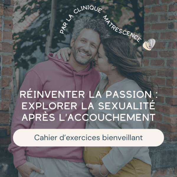 Réinventer la passion : explorer la sexualité après l'accouchement