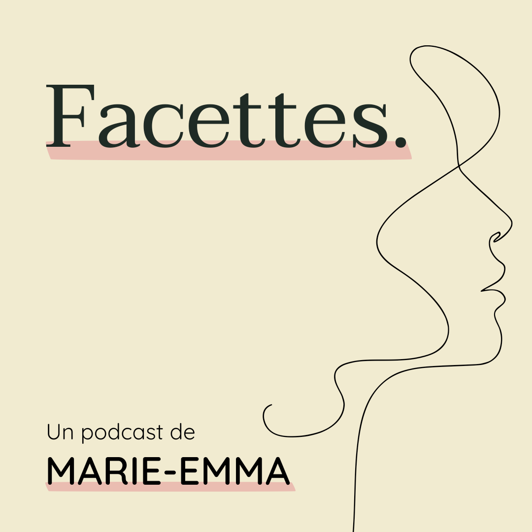 Facettes logo Faccetes, un podcast par marie-emma